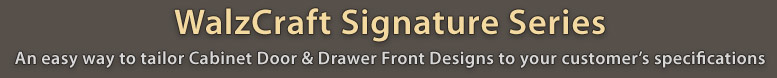 WalzCraft-Signature-Series-header WalzCraft-Signature-Series-header