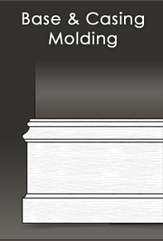 Base & Casing Moldings