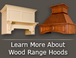 Learn more about Wood Range Hoods Learn more about Wood Range Hoods