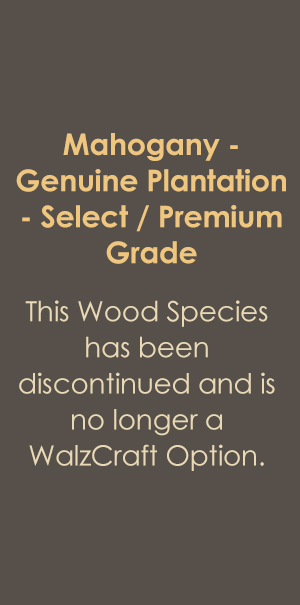 Mahogany Genuine Plantation - Select Premium Grade